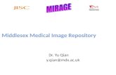 Middlesex Medical Image Repository Dr. Yu Qian           y.qian@mdx.ac.uk