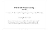 Parallel Processing  (CS 667) Lecture 4:  Shared Memory Programming with Pthreads *