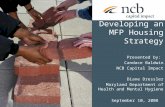 Developing an  MFP Housing Strategy Presented by:  Candace Baldwin NCB Capital Impact
