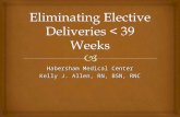 Eliminating  E lective  D eliveries < 39 Weeks