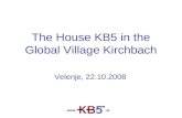 The House KB5 in the Global Village Kirchbach