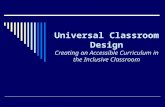Universal Classroom Design Creating an Accessible Curriculum in the Inclusive Classroom