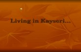Living in Kayseri