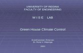 UNIVERSITY OF REGINA FACULTY OF ENGINEERING W I S E    LAB Green House Climate Control