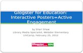 Glogster for Education:  Interactive Posters=Active Engagement