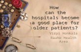 How  can the hospitals become a good place for older patients?