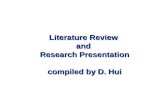 Literature Review  and  Research Presentation compiled by D. Hui