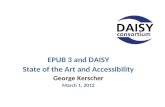 EPUB 3 and DAISY State of the Art and Accessibility George  Kerscher March 1, 2012