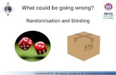 What could be going wrong? Randomisation and blinding