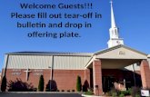 Welcome Guests!!!   Please fill out tear-off in bulletin and drop in offering plate.
