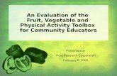 An Evaluation of the  Fruit, Vegetable and  Physical Activity Toolbox  for Community Educators