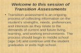 Welcome to this session of Transition Assessments
