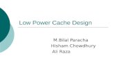 Low Power Cache Design