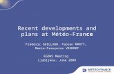 Recent developments and plans at Météo-Fran ce