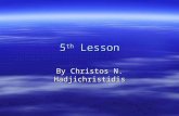 5 th  Lesson