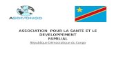 ASSOCIATION   POUR LA SANTE ET LE DEVELOPPEMENT FAMILIAL République Démocratique du Congo