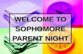 WELCOME TO SOPHOMORE PARENT NIGHT
