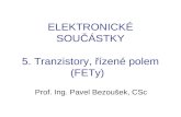 ELEKTRONICKÉ SOUČÁSTKY 5. Tranzistory, řízené polem (FETy)