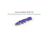 Intermediate PHP (2) File Input/Output & User Defined Functions