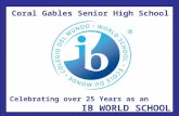 Coral Gables Senior High School Celebrating over 25 Years as an IB WORLD SCHOOL
