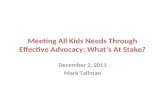 Meeting All Kids Needs Through Effective Advocacy: What’s At Stake?