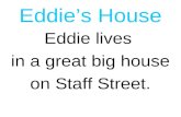 Eddie’s House