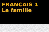 FRANÇAIS 1 La  famille