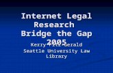 Internet Legal Research  Bridge the Gap 2005