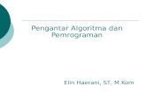 Pengantar Algoritma dan Pemrograman Elin Haerani, ST, M.Kom