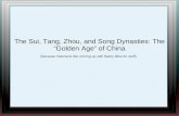 The Sui, Tang, Zhou, and Song Dynasties: The “Golden Age” of China