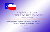 Eligibility of costs INTERREG III B CADSES Katowice, 09.12.2004r.
