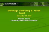 Underage Gambling & Youth Court    November 14, 2009