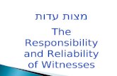 מצות עדות The Responsibility and Reliability of Witnesses