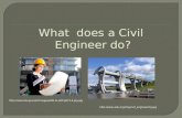 What  does a Civil  Engineer do?