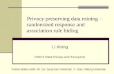 Privacy preserving data mining â€“ randomized response and association rule hiding
