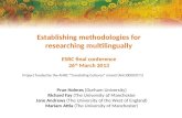 Establishing methodologies for researching  multilingually ESRC final conference 26 th  March 2013