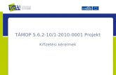 TÁMOP 5.6.2-10/1-2010-0001 Projekt Kifizetési kérelmek