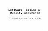 Software Testing &  Quality Assurance Created by: Paulo Alencar