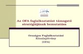 Az OFA foglalkoztatást támogató stratégiájának bemutatása