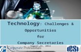 Technology : Challenges & Opportunities  for  Company Secretaries August 21, 2014