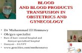 BLOOD  AND BLOOD PRODUCTS  TRANSFUSION IN  OBSTETRICS AND GYNECOLOGY