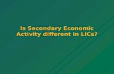 Is Secondary Economic Activity different in LICs?