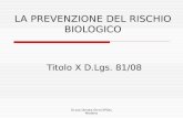 LA PREVENZIONE DEL RISCHIO BIOLOGICO  Titolo X D.Lgs. 81/08