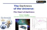 The  Darkness    of the Universe: The Heart of Darkness