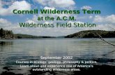 Cornell Wilderness Term at the A.C.M.  Wilderness Field Station