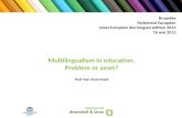 Multilingualism in education. Problem or asset?  Piet Van  Avermaet