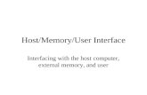 Host/Memory/User Interface