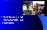 Distributing and Transporting  Ag. Products