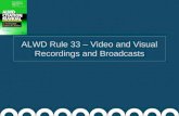 ALWD Rule 33 – Video and Visual Recordings and Broadcasts