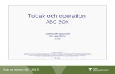 Tobak och operation  ABC BOK Opererande specialitet NU-sjukvården 2012 Sammanställd av
